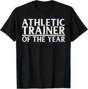 Athletic Trainer of the Year Athletic Trainer T-Shirt