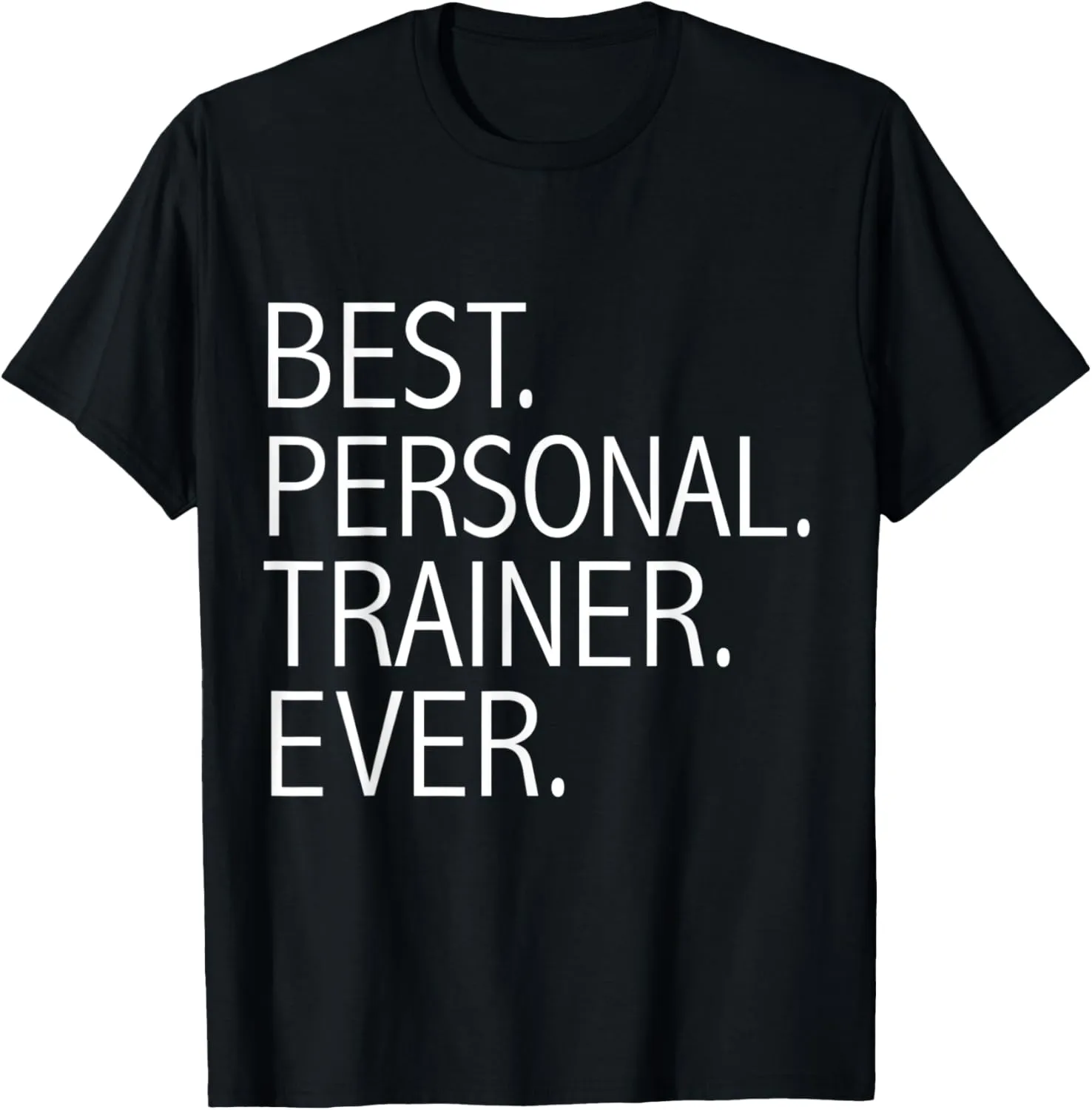 Best Personal Trainer Ever Health Fitness Expert Gift T-Shirt