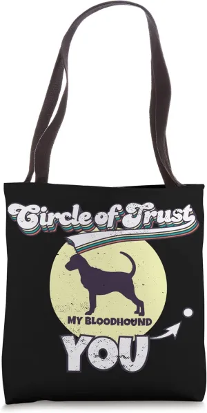 Circle Of Trust Bloodhound Lover I Bloodhound Tote Bag