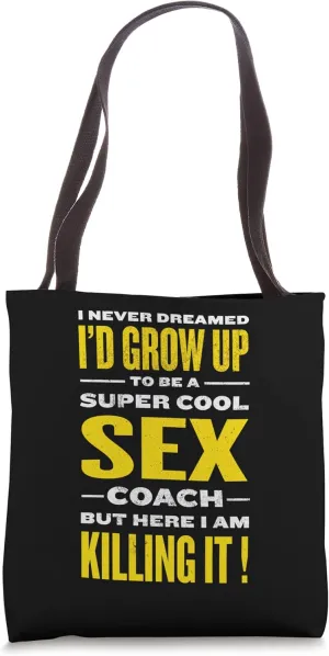 Cool Sex Coach Funny Sex Therapist Humor Intimacy Trainer Tote Bag