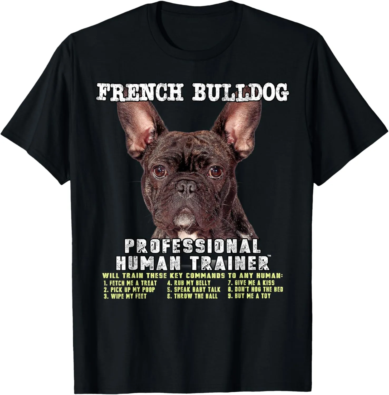 French Bulldog Frenchie Brindle Professional Human Trainer T-Shirt