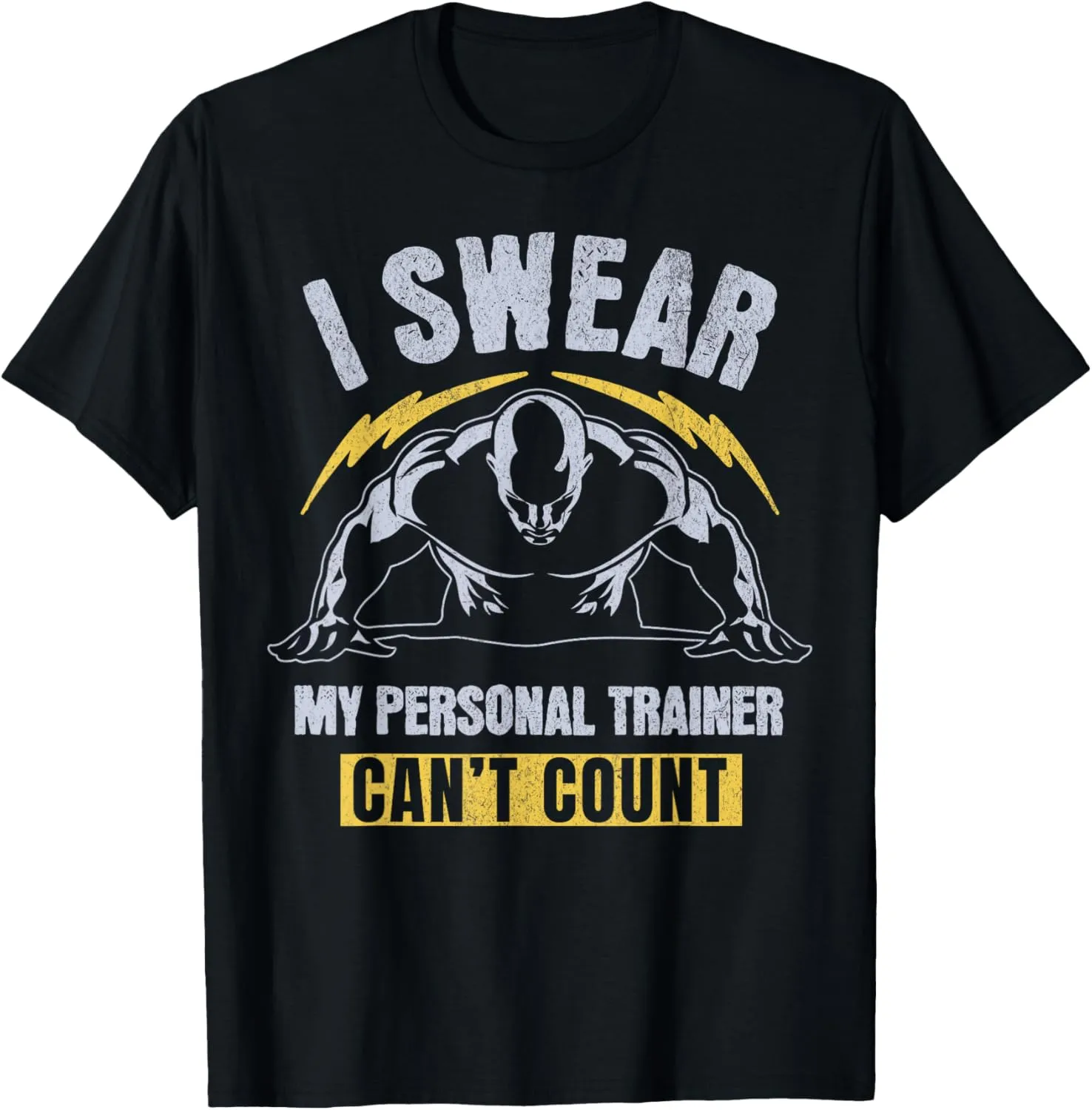 Funny Gym Fitness, I Swear My Personal Trainer Can’t Count T-Shirt