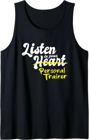 Gifts for Personal Trainers Listen to your Personal Trainer Tank Top