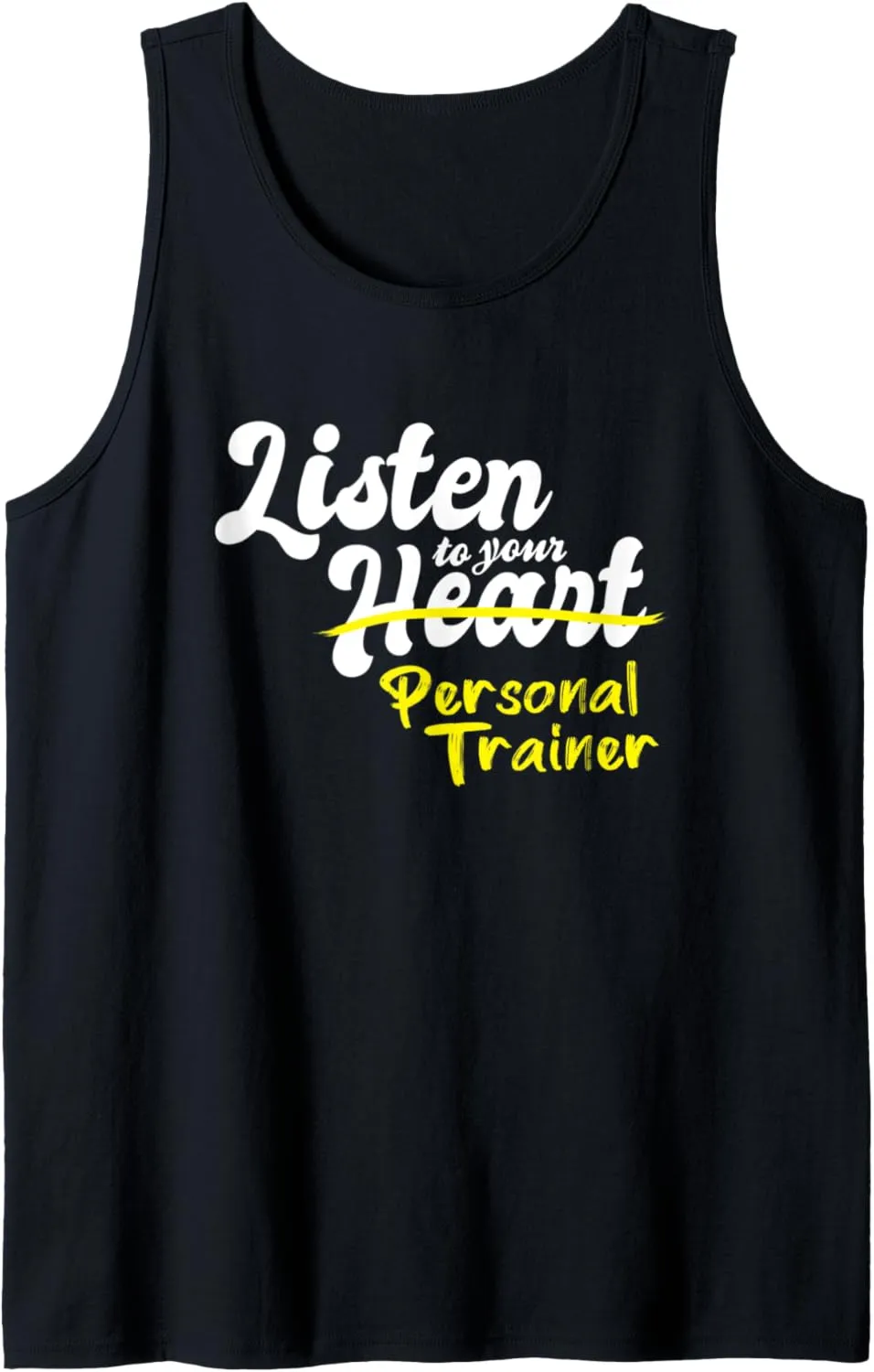 Gifts for Personal Trainers Listen to your Personal Trainer Tank Top