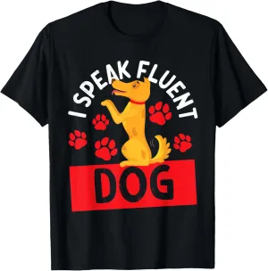 I Speak Fluent Dog For A Dog Trainer T-Shirt