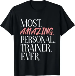 Most Amazing Personal Trainer Ever Female Workout Tee