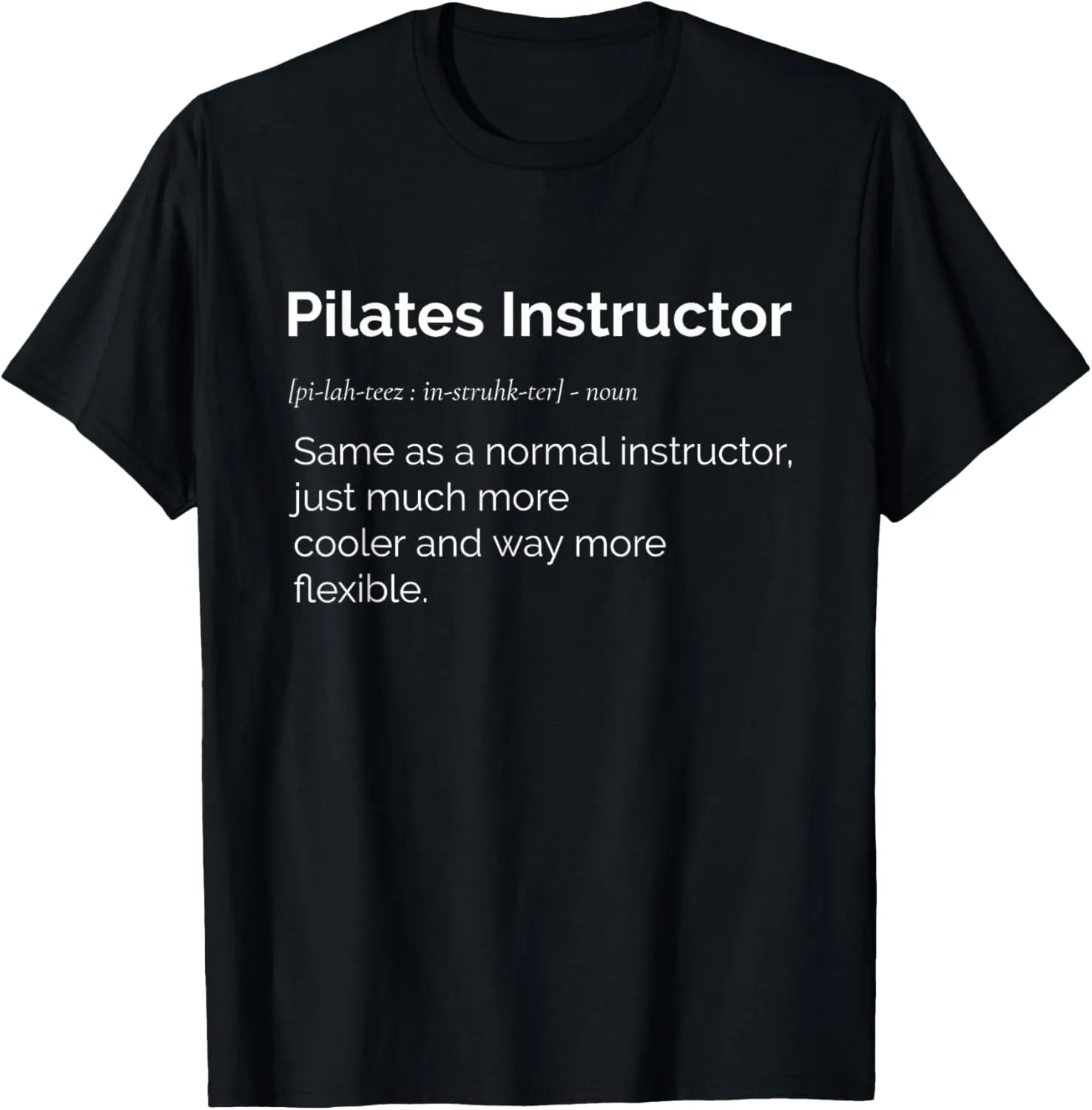Pilates Instructor Funny Definition T-shirt Trainer Gift Tee T-Shirt
