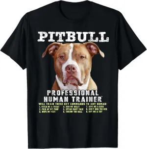Pit Bull Pittie Owner Lover Professional Human Trainer Gift T-Shirt