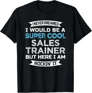 Sales Trainer Tshirt Funny Job T-Shirt