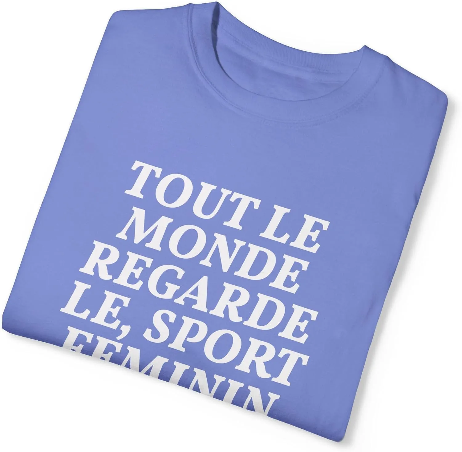Style Donut - Everyone Watches Womens Sport French Tout le Monde regarde Sport feminin T-Shirt Tee
