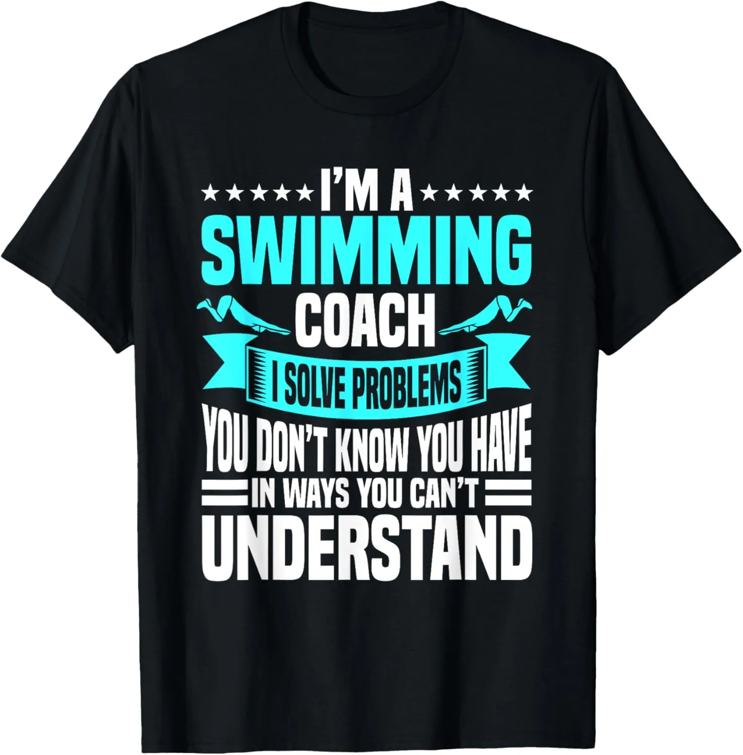 Swim Coach Professional Instructor Trainer I Solve Problems T-Shirt