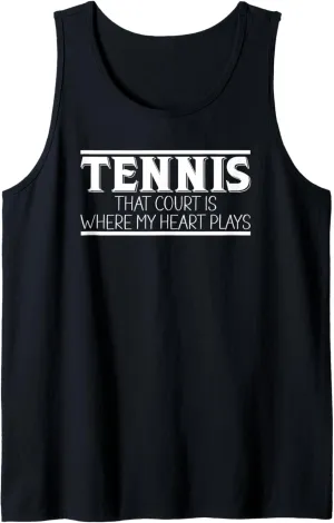 Tennis That Court is Where My Heart Plays Lovers Lifestyle Tank Top