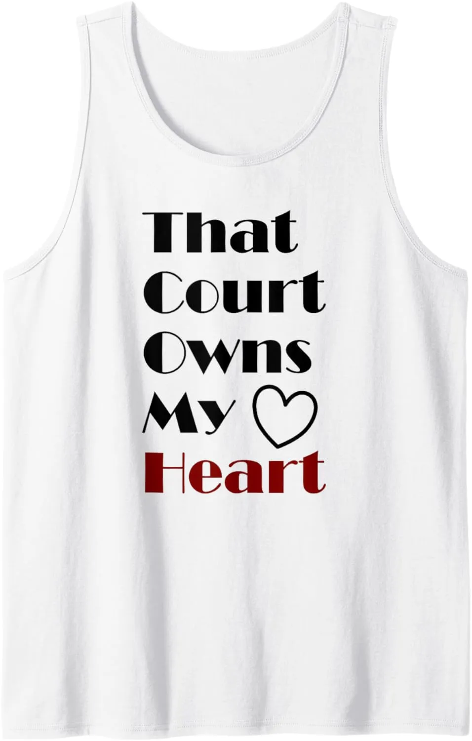 That Court Owns My Heart Tennis Lovers Lifestyle Athlete Tank Top